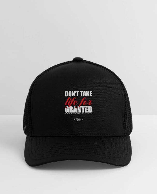 Don’t Take Life For Granted on Flexfit Fitted Baseball Cap